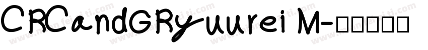 CRCandGRyuurei M字体转换